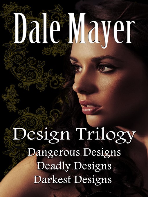 Title details for Design Series Trilogy by Dale Mayer - Available